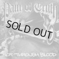    PAIN OF TRUTH / Not through blood (Lp) Daze 