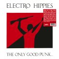 ELECTRO HIPPIES / The only good punk... ...is a dead one (Lp) Radation  