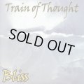 TRAIN OF THOUGHT / Bliss (10") Daze 