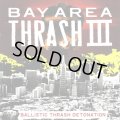 V.A / Bay area thrash III balastic thrash comp (cd) 625thrash 