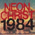 NEON CHRIST / 1984 (Lp) Southern lord 
