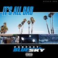  IT'S ALL BAD(SEKI ALLG&TEE-$HORT) / Perfect blue sky (cd) Midnight meal  