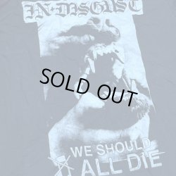 画像3:  IN DISGUST / We should (t-shirt) Rsr 