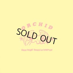 画像1:  ORCHID / Dance tonight! revolution tomorrow! (10") Ebullition