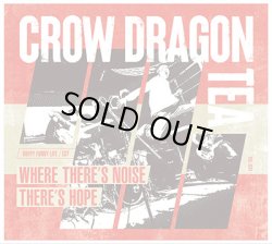 画像1: CROW DRAGON TEA / Where there's noise, there's hope (cd) Thrash on life 