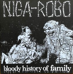 画像1: NIGA-ROBO / Bloody history of family (7epx2) F.o.a.d   