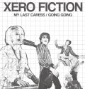   ■予約商品■ XERO FICTION / My last caress / Going going (7ep) Xero xero 