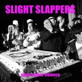 SLIGHT SLAPPERS / Sweet power violence (Lp) Rsr