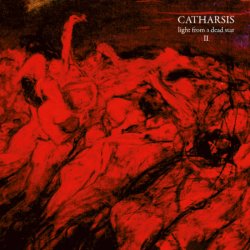 画像1:   CATHARSIS / Light from a dead star II (2Lp) Refuse