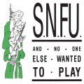 S.N.F.U. / ...And no one else wanted to play: 40th anniversary edition (Lp) Trust  