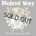 VIOLENT WAY / A need for something more (Lp) Longshot music 