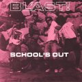 BL'AST! / School's out (7ep) Sst