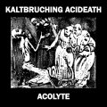 KALTBRUCHING ACIDEATH / Acolyte (cd) Self  