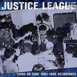 画像1: ■予約商品■ JUSTICE LEAGUE / Think or sink: 1984-1985 recordings (Lp) Indecision  