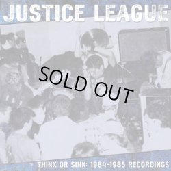 画像1: JUSTICE LEAGUE / Think or sink: 1984-1985 recordings (Lp) Indecision  