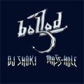 ■予約商品■ DJ SHOKI & MASS-HOLE / Ballad (cd) Midnightmeal 