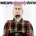  LRF / We are already done (cd) Realdeal 