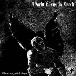 画像1: WORLD BURNS TO DEATH / the graveyard of utopia (cd) HG FACT