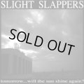 SLIGHT SLAPPERS / tomorrow... will the sun shine again? (cd) HG FACT
