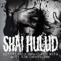SHAI HULUD / Hearts once nourished with hope and compassion (cd)(Lp) Revelation