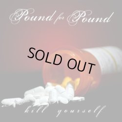 画像1: POUND FOR POUND / Kill yourself (cd) Fiiled With Hate