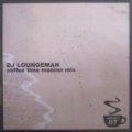DJ LOUNGEMAN / coffee time manner mix vol.07 (cdr) Self