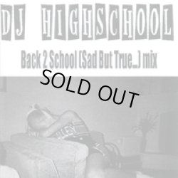 画像1: DJ HIGHSCHOOL / back 2 school (sad but true…) (cdr) 804 productions