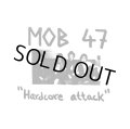 MOB47 / hardcore attack (7ep) Hardcore survives