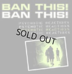 画像1: BAN THIS! / PSYCHOTIC REACTIONS (cd) Agipunk