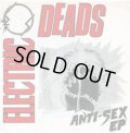 ELECTRIC DEADS / Anti-sex ep (7ep) noise and distortion