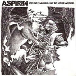 画像1: ASPIRIN / We Do Painkilling To Your Anger (7ep) Schizophrenic Records