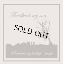 画像1: FEEDBACK MY SON / Revive the my lost hope (cd) Self