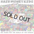 HAIR　MONEY　KIDS / We Yearn For The World Of The Comics (cdr) Self 