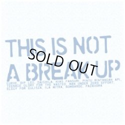 画像1: V.A / THIS IS NOT A BREAK UP COMPILATION (cd) 