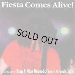 画像1: V.A / FIESTA COMES ALIVE! -THE BEST OF SLAP A HAM RECORDS FIESTA GRANDE #1-5- (cd) Slap a ham