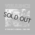 VIRULENCE / If This Isn’t A Dream… 1985-1989 (cd) Southern lord