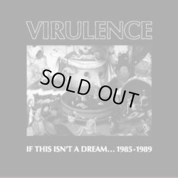 画像1: VIRULENCE / If This Isn’t A Dream… 1985-1989 (cd) Southern lord