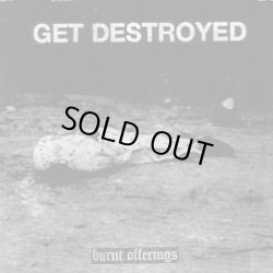 画像1: GET DESTROYED / Burnt Offerings (7ep) 625