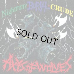 画像1: NIGHTMARE : BURIAL : CRUDE / AXIS OF WOLVES 3 way split (cd) HG FACT