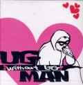 U.G MAN / with out ug (cd) 男道