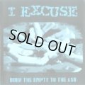 I EXCUSE / burn the empty to the ash (cd) Snuffy Smile