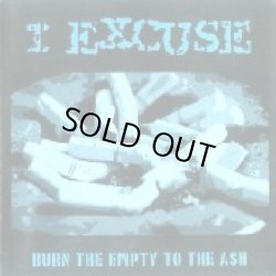 画像1: I EXCUSE / burn the empty to the ash (cd) Snuffy Smile