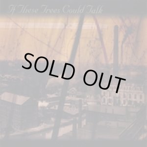 画像: IF THESE TREES COULD TALK / If These Trees Could Talk (cd) Procedure
