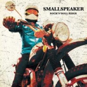 画像: SMALL SPEAKER / Rock'N'Roll Rider (cd) Small speaker