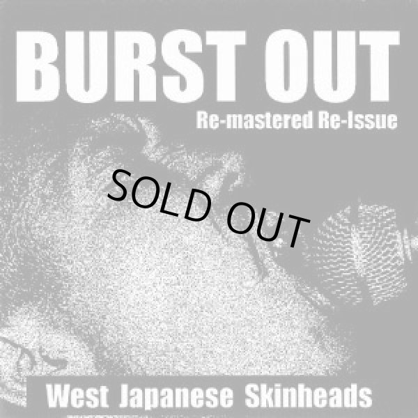画像1: V.A / Burst Out "West Japanese Skinheads" (cd) Villainy prison