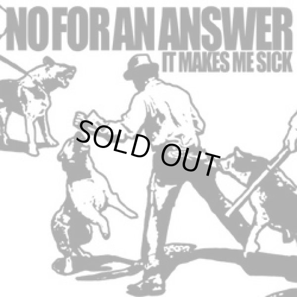 画像1: NO FOR AN ANSWER / It Makes Me Sick (7ep) TKO