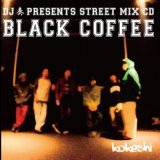 画像: KOKESHI / DJ 奏 PRESENTS STREET MIX CD 【BLACK COFFEE】 (cd) Self