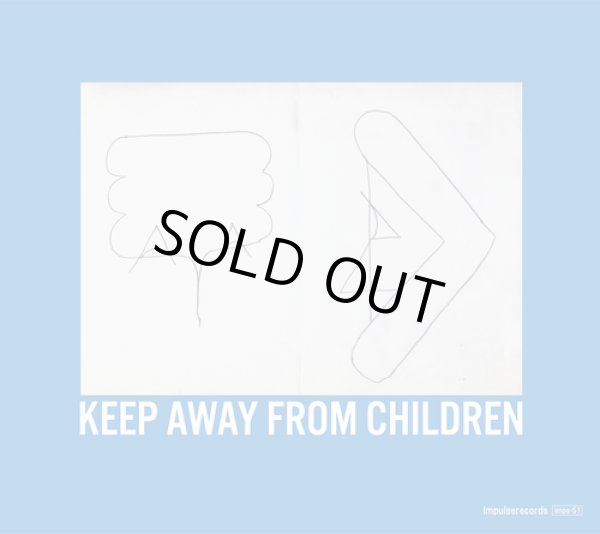 画像1: KEEP AWAY FROM CHILDREN / 「拝啓、尊敬する唄歌いの皆様、あなたに少しでも近づきたくて、それでいて遠ざけながら、こんな唄を作りました。」 (cd) Impulse