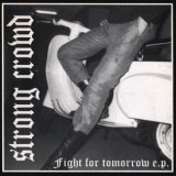 画像: STRONG CROWD / Fight for tomorrow (7ep)