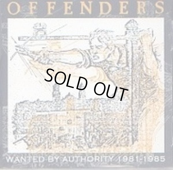 画像1: OFFENDERS / Wanted By Authority 1981-1985 (cd)
